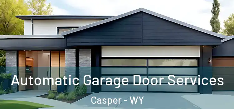  Automatic Garage Door Services Casper - WY
