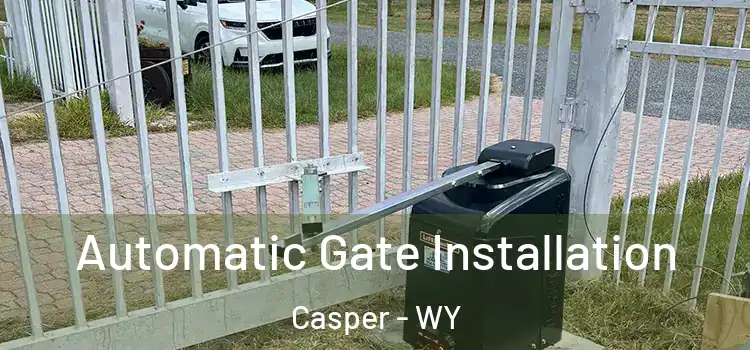 Automatic Gate Installation Casper - WY
