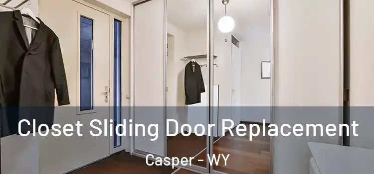 Closet Sliding Door Replacement Casper - WY