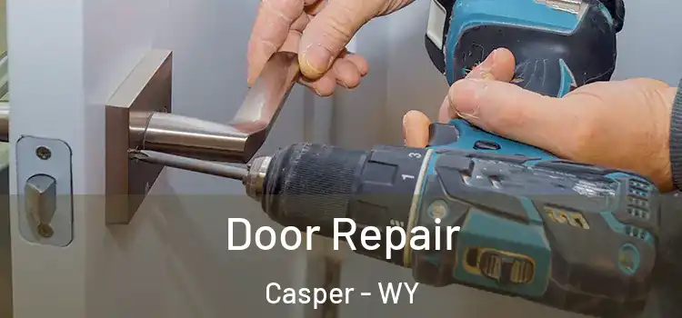 Door Repair Casper - WY