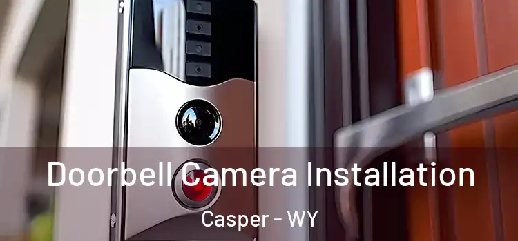 Doorbell Camera Installation Casper - WY