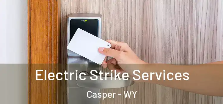 Electric Strike Services Casper - WY