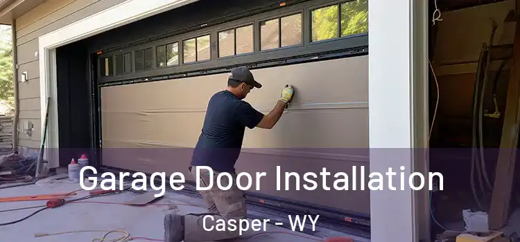  Garage Door Installation Casper - WY