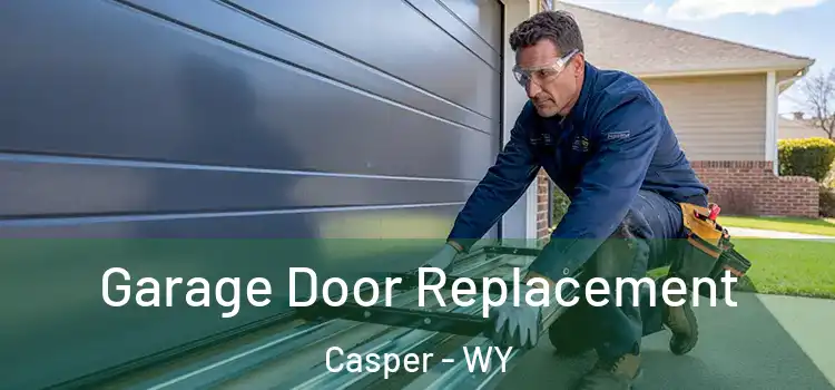  Garage Door Replacement Casper - WY
