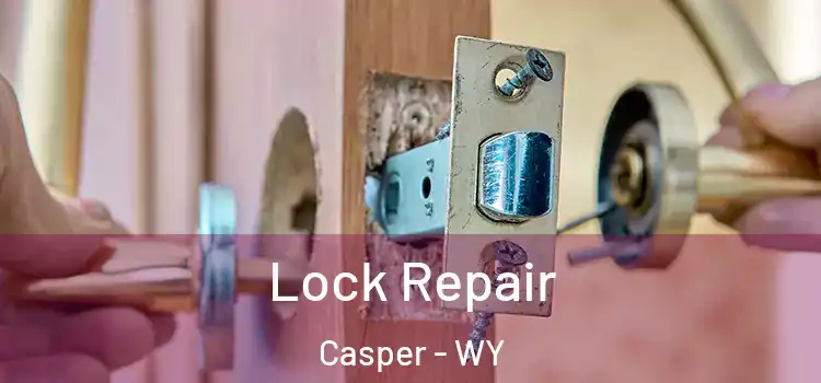 Lock Repair Casper - WY