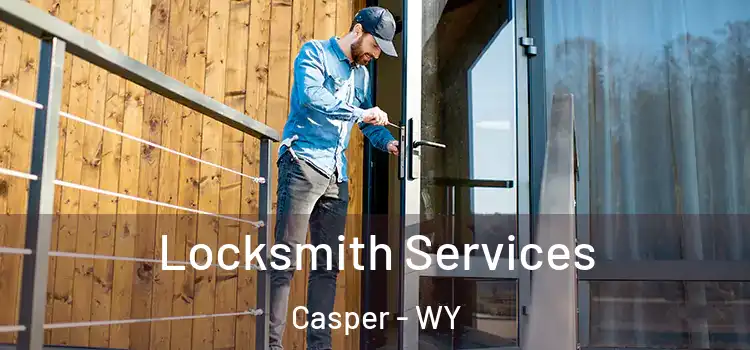 Locksmith Services Casper - WY