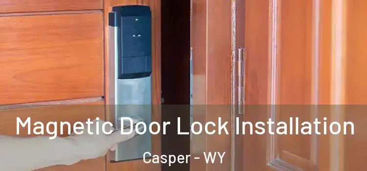  Magnetic Door Lock Installation Casper - WY