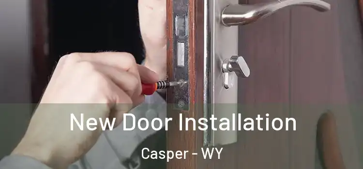 New Door Installation Casper - WY