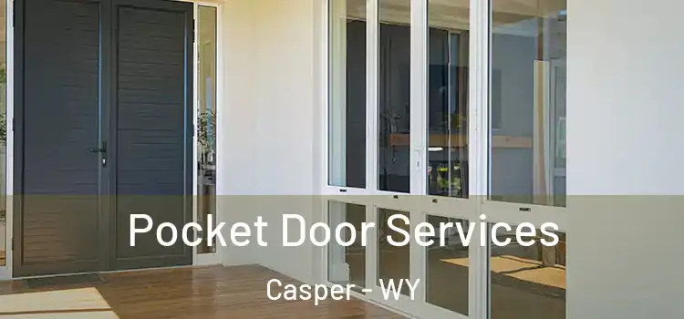 Pocket Door Services Casper - WY