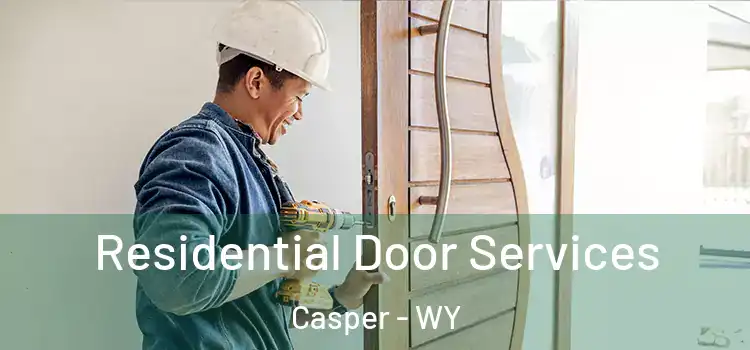 Residential Door Services Casper - WY