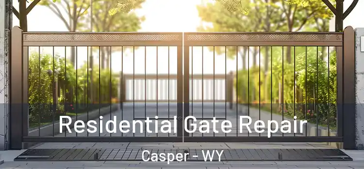 Residential Gate Repair Casper - WY