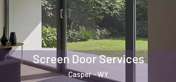 Screen Door Services Casper - WY