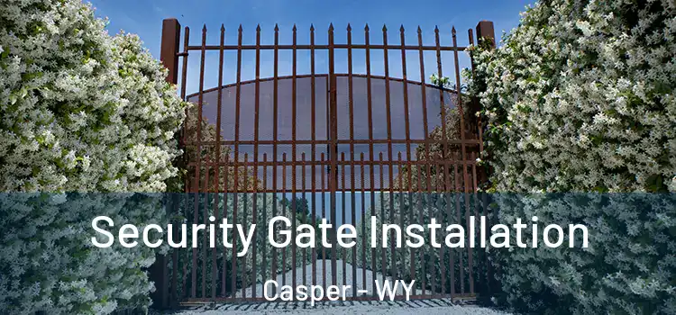 Security Gate Installation Casper - WY