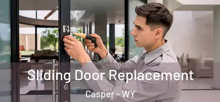 Sliding Door Replacement Casper - WY