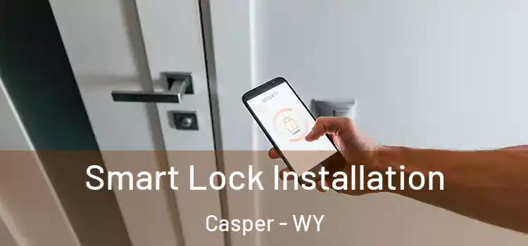 Smart Lock Installation Casper - WY