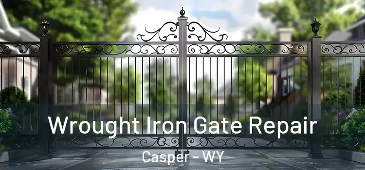 Wrought Iron Gate Repair Casper - WY
